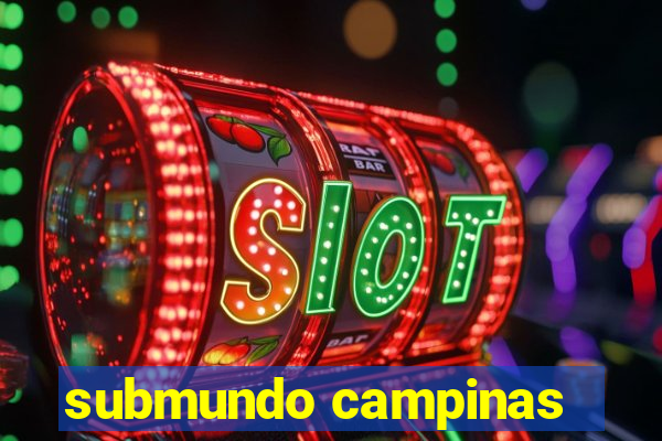 submundo campinas